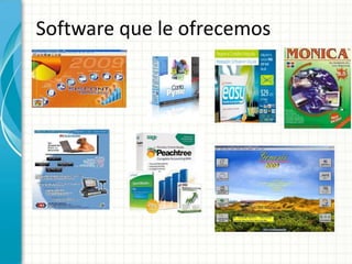 Software que le ofrecemos
 