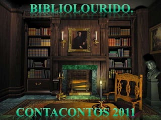 Bibliolourido. Contacontos 2011 CONTIENE MUSICA DE  FONDO 