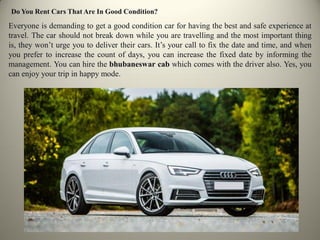 Contact a standardized car rental company for everyday purposes.