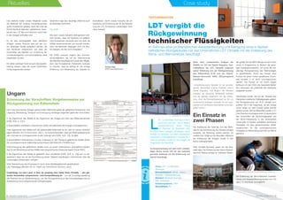 4 I Climalife contact N°2 Climalife contact N°2 I 5
Aktuelles Case study
LDT vergibt die
Rückgewinnung
technischer Flüssigkeiten
Im Rahmen einer problematischen Asbestentfernung und Reinigung eines in Betrieb
befindlichen Bürogebäudes hat das Unternehmen LDT Climalife mit der Entleerung des
Klima- und Wärmenetzes beauftragt.
TERTIÄRSEKTOR
L
DT - La Démolition Technique in Mon-
treuil sous bois (93) – ist im Bereich
Asbestentfernung, Abriss, Abbau
und Rückbau an Baustellen tätig,
die besonderen Zwängen unterliegen, insbe-
sondere an sensiblen und stark urbanisierten
Standorten. Im Bürogebäude in Coudray Mon-
ceau (91) arbeiten, verteilt auf drei Etagen, die
Angestellten der Gemeinde.
Im Zusammenhang mit dem nicht vollstän-
digen Abriss wurde LDT für das weiterhin
genutzte Gebäude mit der Entfernung von
Asbest beauftragt.
Nach einer umfassenden Analyse der
Abfälle vor Ort hat Daniel Nogueira, Ges-
chäftsführer bei LDT, Climalife aufgrund
seiner Erfahrung mit der Rückgewinnung
des Kältemittels R-22 und der Glykol-
Wasser-Gemische MEG (Ethylenglykol)
beauftragt.
«Umweltbewusstes Handeln ist ein grundle-
gender Bestandteil unserer Projekte» betont
Daniel Nogueira. «Vor Beginn  der Arbeiten
mussten wir sämtliche Abfallstoffe auflisten
und die Abfolge beginnend bei der Entlee-
rung, über die Rückverfolgbarkeit bis hin zur
Aufarbeitung festlegen, weshalb wir auf zuge-
lassene und zertifizierte Dienstleister zurückge-
griffen haben.»
Ein Einsatz in
zwei Phasen
Die Anlieferung der Gebinde und des Mate-
rials für die Durchführung der Arbeiten erfolgte
morgens, die Abholung bereits abends. Es
verblieb kein Abfall auf der Baustelle. Während
der Entleerung der Anlagen wurde in den
Büros weitergearbeitet.
Zwei Climalife-Techniker waren auf der Bau-
stelle tätig. Die Entleerung des Glykol-Wasser-
Gemisch-Netzes erfolgte an mehreren Stellen:
der größte Teil der MEG-Menge auf dem Dach
sowie im Erdgeschoss im Bereich der jewei-
ligen Gebläsekonvektoren, um somit die voll-
ständige Rückgewinnung des Wärmeträgers
zu gewährleisten. Durch den Einsatz einer
Pumpe mit einem hohen spezifischen Durch-
satz konnten 2 m3
leicht zurückgewonnen
werden. Die Pumpe ist mit einem langen
Schlauch mit den 1000 Liter fassenden Behäl-
tern verbunden, die außerhalb des Gebäudes
aufgestellt wurden.
Gleichzeitig wurden die auf der Terrasse des
Gebäudes installierten Kälteaggregate geleert.
Die Rückgewinnung von R-22 erfolgte zum
größten Teil in der Gasphase, da die Anlage
schon lange vor dem Einsatz außer Betrieb
gesetzt wurde. 300 kg Kältemittel wurden in 27
Liter-Flaschenzurückgewonnen.Entsprechend
den Vorschriften der Rückverfolgbarkeit und
der Nicht-Freisetzung in die Atmosphäre
wurde jede im System enthaltene technische
Flüssigkeit mit dem entsprechenden Abfall-
begleitschein für die zurückgewonnene
Flüssigkeit zur Behandlung nach Bry sur Marne
gebracht.
Die Entfernung der demontierbaren Innenele-
mente und Asbestentfernung wurden von LTD
gleich im Anschluss durchgeführt.
Firma: LDT - La Démolition
Technique
Betriebstätigkeit: Abbau - Abriss -
Rückbau - Asbestentfernung
Standort: Montreuil sous bois
(93) - Frankreich
Gründungsdatum: 1993
Beschäftigte: 20
Anbringen und anschließen.
Entnahmestellen - Überprüfung der vollständigen Entleerung.
Andrea Voigt
EPEE Geschäftsführerin
Des weiteren haben unsere Mitglieder sowie
die Mehrheit der anderen Industriebranchen
große Investitionen getätigt, damit die unter die
RoHS-Richtlinie fallenden gefährlichen Subs-
tanzen wie z. B. Blei und Cadmium nicht mehr
in den Anlagen enthalten sind.
Es ist also sichergestellt, dass sämtliche
Anlagen unserer Branche jetzt auf den Lis-
ten derjenigen Geräte aufgeführt werden, die
den Richtlinien entsprechen und dass die
Vorschriften des Marktes zur Umsetzung der
umweltverträglichen und wirtschaftlichen Ziele
eingehalten wurden.
Ein dritter wichtiger Punkt ist auch die Gewähr-
leistung dessen, dass die neuen Vorschriften
richtig angewendet werden.
Tatsächlich liegt das derzeitige Dilemma auch
an fehlenden Kontrollen.
Das heißt…
Wie kann unsere Industrie dahingehend moti-
viert werden, dass auf Systeme mit gefährli-
chen Substanzen verzichtet wird und dass die
Abfälle wiederverwendet und recycelt werden,
wenn die Behörden diejenigen nicht mit Stra-
fen belegen, die hier nicht mitspielen?
Die EPEE versucht folglich den Kommis-
sionsmitgliedern, die mit der Überwachung
des Marktes beauftragt sind sowie den Mitglie-
dern des Europäischen Parlaments bewusst
zu machen, dass es wichtig ist, die richtige
Einführung und Anwendung der Gesetze zu
kontrollieren, damit unsere Industrie die En-
twicklung und Einführung der für die Reduzie-
rung der CO2
-Emissionen notwendigen Tech-
niken fortsetzt.
Die in den thermischen Anlagen gesammelten Kältemittel gelten als gefährliche Substanzen. Ihre
Lagerung, Behandlung, Transport und Entsorgung unterliegen folgenden geltenden Vorschriften:
• Der Eigentümer des Abfalls ist der Eigentümer der Anlage und nicht das Kälteunternehmen
(2000. XLIII. tv. 3.§ f).
• Ausschließlich zertifizierte Unternehmen dürfen die Kältemittel der Anlagen zurückgewinnen.
• Der Eigentümer des Abfalls darf das gesammelte Kältemittel für ein Jahr an seinem Standort
lagern (98/2001.(VI.15.) Korm.rend. 10§ 2.). Er muss sicherstellen, dass der Abfall spätestens ein
Jahr nachdem er zurückgewonnen wurde, entsorgt wird (2000. XLIII. 13§, 32.§(6)).
• Ausschließlich Unternehmen mit einer Zulassung für den Transport gefährlicher Abfälle dürfen
die zurückgewonnenen Kältemittel transportieren (38/2009.(VIII.7) KHEM rend.).
• Die Entsorgung des gefährlichen Abfalls muss von einem Unternehmen durchgeführt werden,
das für die Behandlung solcher Abfälle eine entsprechende Zulassung besitzt (Code EWC).
• Der Eigentümer des Abfalls ist gesetzlich dazu verpflichtet (2000. XLIII. tv. 13§) sich zu ver-
gewissern, dass die mit der Durchführung dieser Tätigkeit beauftragten Unternehmen über die
notwendigen Zulassungen verfügen.
•Die Überwachung des Prozesses ist durch einen Abfallbegleitschein gewährleistet
(„Sz” Kísér jegy) (98/2001.(VI.15. 14§(4) und 164/2003.(X.18) Korm. rend.).
Unabhängig von dem Land, in dem wir ansässig sind, bietet Ihnen Climalife – den gel-
tenden Vorschriften entsprechend – eine Komplettlösung an: : von der Zurverfügungstellung
der Flaschen bis zur Abfallentsorgung, von der Rückgewinnung an den Industrieanlagen bis zur
Aufarbeitung durch entsprechende Auftragsvergabe.
Ungarn
Erinnerung der Vorschriften: Vorgehensweise zur
Rückgewinnung von Kältemitteln
 