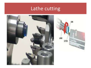 Lathe cutting
 
