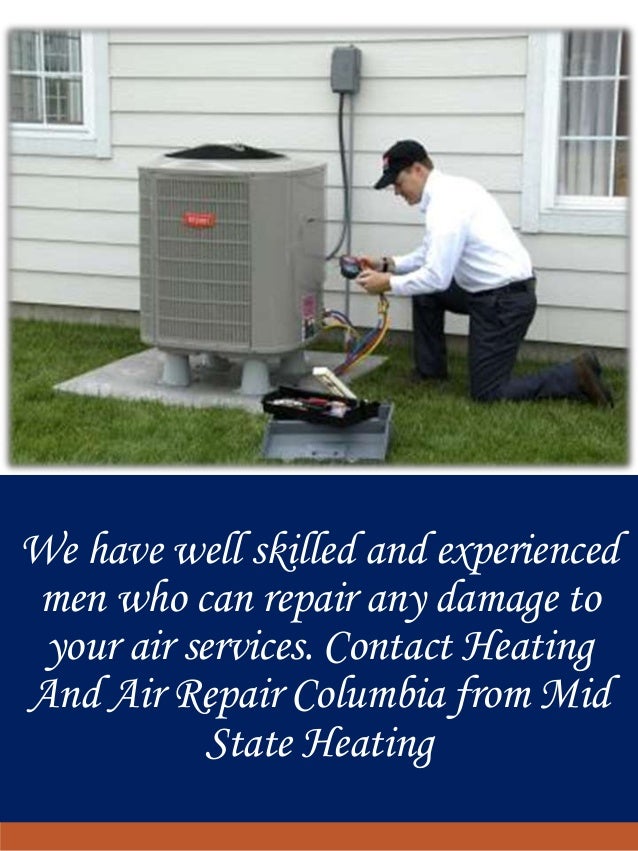 Contact Midstate heating For Heating And Air Repair Columbia