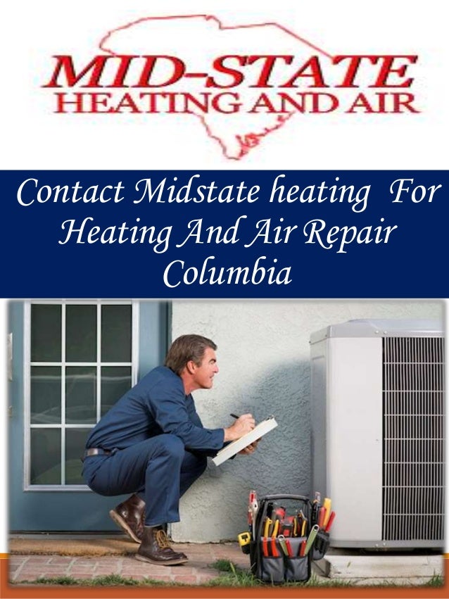 Contact Midstate heating For Heating And Air Repair Columbia