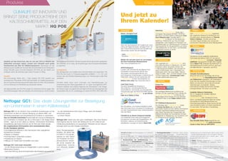 EvénementsProdukte
Nettogaz GC1: Das ideale Lösungsmittel zur Beseitigung
von Unreinheiten in einem Kältekreislauf
Nettogaz GC1 ist ein Gemisch ohne schädliche Auswirkungen auf die
Ozonschicht; es dient zur internen Reinigung von kleinen Kälte- und
Klimatisierungsanlagen (auf Industrieebene ist Facilisolv zu verwenden).
Das von Climalife entwickelte Produkt stellt die Lösung zur Beseitigung
von Unreinheiten im Kreislauf dar, die zu Störungen in der Anlage führen
können - egal ob es sich dabei um Wasser, mechanische Rückstände,
Schweißreste oder festen Schmutz der Art Ruß oder Oxide handelt.
Die vorgefundenen Schmutzarten sind verschiedenster Natur.
Zu den häufigsten gehören:
• Durchgebrannte Motoren in den thermischen oder zugänglichen
hermetischen Einheiten,
• Wasser im Kreislauf,
• Schmiermittel in schlechtem Zustand,
• Entstehung von Säuren,
• Bildung von Oxiden beim Schweißen und Löten.
Nettogaz GC1 wird meist verwendet:
- vor der Wiederverwendung von Anlagenteilen in einem anderen
Kältekreislauf-System,
- nach einer Störung, die eine Kontamination des Kreislaufs verursacht hat,
Gestützt auf das Know-how, das wir uns seit 1874 im Bereich der
Kältemittel erworben haben, erwarb sich Climalife auch große
Fachkenntnis bei Ölen für Kältekompressoren. Überzeugt von der
Bedeutung der Qualität der Auswahl des Schmiermittels für ein Kühlsystem
bringt Climalife seine Schmiermittelreihe HQ POE auf den Markt und
antizipiert damit die Anforderungen seiner Kunden im Alltag.
Qualität
Die hochwertige Reihe (HQ = High Quality) HQ POE besteht aus
synthetischen Polyolester (POE)-Schmiermitteln für Kältekompressoren,
die mit Hydrofluorkohlenwasserstoff-Kältemitteln (H-FKW, HFO) betrieben
und zur Kühlung und Klimatisierung verwendet werden.
Die Eigenschaften der HQ POE sorgen für wirksamen Schutz gegen den
Verschleiß bewegter Teile und erlauben ihre Verwendung in einem breiten
CLIMALIFE IST INNOVATIV UND
BRINGT SEINE PRODUKTREIHE DER
KÄLTESCHMIERMITTEL AUF DEN
MARKT: HQ POE
10 I Climalife contact Nr. 5
Messe „Energies Froid“
Nach der Sommerpause 2013 beginnt ein neuer
Zyklus der Regionalmessen „Energies Froid“ mit
dem ThemaThermodynamik. Ihre Climalife-Han-
delsvertreter werden Sie dort begrüßen
- Lyon, 2. & 3. Oktober 2013
- Bordeaux, 27. & 28. November 2013.
Melden Sie sich jetzt schon an und erhalten
Sie Ihren kostenlosen Messeausweis:
http://www.energiesfroid.com
Climatechno ist die zweijährlich stattfindende
Fachmesse des Sektors HVAC & R, sie wird am
10. und 11. Oktober 2013 in Leuven – Haasrode
stattfinden. Das gesamte Climalife-Team begrüßt
Sie an Stand 77 B. Entdecken Sie PerformaxTM
LT,
die Ersatzlösung für R-404A und R-22, aber auch
die Kältemittel der 4. Generation, die HFOs.
Vom 13. bis 15. November 2013 organisiert
der ungarische Verband für Kühltechnik und
Druckluft seine Jahreskonferenz im Thermal
Hotel in Harkany. Climalife wird erneut
mit einem Stand vertreten sein und bei den
technischen Präsentationen einen Beitrag leisten.
Climalife-Technikkonferenz
Besuchen Sie uns am Techniktag, den wir am
4. September 2013 im Geschäftszentrum DUBO
von Zaltbommel organisieren. Wir präsentieren
Ihnen dort die neuesten Entwicklungen auf dem
Markt und versuchen, Sie auf die kommenden
Veränderungen vorzubereiten. Weitere
Informationen erhalten Sie bei Ihrem Climalife-
Korrespondenten. Wir freuen uns auf Sie.
Installatie Vakbeurs Hardenberg
Die 14. Ausgabe der Installatie Vakbeurs
Hardenberg findet am 10., 11. und 12.
September 2013 statt. Die Messe für Kühl-,
Klima- und Belüftungstechnik bietet die richtige
Atmosphäre für Geschäftsabschlüsse und
Informationsbeschaffung. Sicher können Sie hier
neue Kontakte knüpfen und finden Inspirationen
für neue Ideen. Bis bald also in Hardenberg.
AFCE-Kolloquium
In jedem Jahr informiert Sie die Alliance Froid
Climatisation Environnement (AFCE) über
die jüngsten verordnungsrechtlichen und
technologischen Entwicklungen in Verbindung mit
Kältemitteln. Merken Sie sich bereits jetzt den
3. Oktober 2013 in Ihrem Terminkalender vor.
Weitere Infos unter: http://www.afce.asso.fr
Cold Chain Forum
Der erste übergreifende Kongress zu
den politischen, verordnungsrechtlichen,
wirtschaftlichen, technischen und ökologischen
Herausforderungen der KÄLTETECHNIK begrüßt
sie am 23. und 24. Oktober 2013 in der Grande
Halle de la Villette in Paris.
Als Informations- und Austauschplattform bietet
das Cold Chain Forum mit seinen 50 Konferenzen
und dem Expertenbereich einen Gesamtüberblick
über den Markt.
Climalife ist an diesem Austausch beteiligt
und präsentiert Ihnen seine technologischen
Innovationen und seine die Energieeffizienz, die
Sicherheit, Leistung und Kostenkontrolle
betreffenden Lösungen an seinem Stand A08.
Ereignisse
Interclima
Vom 4. bis 8. November 2013 finden die 3
wichtigsten Baumessen BATIMAT, INTERCLI-
MA+ELEC und IDEO BAIN im Messepark Paris
Nord Villepinte statt. Climalife stellt in Halle
2 Stand L 109 im Bereich für Klimatisierung /
Belüftung / Kältetechnik aus. Eine einmalige
Gelegenheit, unser Angebot an Produkten und
Dienstleistungen zur Optimierung der Prozesse in
Wärmesystemen für die gewerbliche und indust-
rielle Kältetechnik, für den Heim- und Dienstleis-
tungsbereich kennen zu lernen.
Suisse Frio
Die zweitägige Kältetechnik-Ausstellung der
Schweiz und das zugehörige Forum werden am
21. und 22. November 2013 im Rahmen der
Messe Maison Bois Energie 2013 am Standort
BERNEXPO Bern in den Hallen 3.0/2.0 stattfin-
den.
24 Y-Kältetechniksymposium
Am Dienstag, dem 3. Dezember 2013 findet
in Yverdon-les-Bains das von der ASF
(Association Suisse du Froid, Sektion französische
Schweiz) organisierte Kältetechniksymposium
statt. Dieser Tag bietet den Protagonisten des
Kältetechnikmarktes der französischen Schweiz
Gelegenheit zur Begegnung, zum Austausch und
zur Entdeckung der neuesten Techniken.
DKF organisiert am 11. September 2013 eine
Informationskonferenz in Meerbusch. Auf dem
Programm stehen die großen Achsen des
F-Gas-Revisionsvorhabens, die Lösungen für
einen R-404A-Ersatz, die 4. Generation von
Kältemitteln (HFO), die neuen Kälte- /Wärme-
träger für Kälte-, Heiz- und EnR-Anlagen sowie
CoolTool Diagnostics. Anmeldungen unter :
climalife.de@climalife.dehon.com
Frankreich
Belgique
Ungarn
Niederlande
Deutschland
Schweiz
International
Climalife contact Nr. 5 I 11
Das Climalife-Galco-Team begrüßt Sie vom
21. bis 23. Januar 2014 im Javits Convention
Center in New York zur AHR EXPO.
Betriebstemperaturbereich. Bei der Auswahl des für das System geeigneten
ISO-GRADEs, ist es nötig, die Empfehlungen des Kompressorherstellers
zu beachten.
Verfügbarkeit
Die Verfügbarkeit und Qualität eines Schmiermittels sind wesentlich. HQ
POE Öle sind heute in 3 Verpackungsgrößen erhältlich: 1 l, 5 l, 20 l und
werden über die Climalife-Niederlassungen und -Vertretungen in aller Welt
vertrieben.
Climalife bietet Ihnen auch Lösungen und Dienstleistungen zur
Unterstützung Ihrer Wartungsarbeiten an. Im Labor durchgeführte DPH-
Analysen erlauben eine präzise Diagnose des Ölzustands in der Anlage,
der Acitest Unipro ermöglicht die sofortige Kontrolle des Säuregehalts des
verwendeten Öls vor Ort, unabhängig von seiner Art (POE, PAO, MIN, AB).
- vor der Inbetriebnahme einer neuen Anlage, wenn der Kreislauf
verschmutzt wurde,
- vor einem Retrofit.
Nettogaz GG1 besitzt eine sehr gute Lösefähigkeit. Sein Kauri Butanol
Index liegt bei über 60. Durch den Siedepunkt von 20°C lässt es sich
mithilfe eines Spülsystems mit wasserfreiem Stickstoff und ein Vakuum-
ansaugen leicht aus dem Kreislauf extrahieren.
Seine Reinigungseigen-
schaften, die denen des
H-FCKW R-141b ähneln,
welches vor dem Verbot
von Produkten mit Ozon-
abbaupotenzial verwen-
det wurde, erlauben die
vergleichbare, einfache
und effiziente Anwen-
dung.
Und jetzt zu
Ihrem Kalender!
Climalife Contact wird herausgegeben von CLIMALIFE,
DEHON-Gruppe.
26, av. du Petit Parc - F - 94683 Vincennes Cedex
Tél. : + 33 1 43 98 75 00 - Fax : + 33 1 43 98 21 51
• Verantwortlicher der Veröffentlichung: Pierre-
Etienne Dehon • Chefredakteurin: Delphine Martin /
E-mail: climalife.fr@climalife.dehon.com • Mitwirkende
Redakteure: Laura Haim, Laurent Guégan, Pierre-
Emmanuel Danet, Martijn Minderhoud, Héloïse Lesage,
Louise Belfiore.
• Gestaltung, Umsetzung: www.alternactif.com
• Tochtergesellschaften: • Frankreich: dehon service
SA (Leitung und Abteilungen) - climalife.fr@climalife.
dehon.com • Belgien - Luxemburg: dehon service belgi-
um - climalife.be@climalife.dehon.com • Niederlande: de-
hon service nederland - climalife.nl@climalife.dehon.com
• Deutschland: dkf - climalife.de@climalife.dehon.com
• Ungarn: Climalife kft - climalife.hu@climalife.dehon.com
• Spanien: friogas - climalife.es@climalife.dehon.com
• Großbritannien: IDS Refrigeration Ltd - climalife.uk@
climalife.dehon.com • Schweiz: prochimac - climalife.
ch@climalife.dehon.com • Italien: climalife - climalife.it@
climalife.dehon.com • Skandinavien: dehon nordic service
- climalife.se@climalife.dehon.com • Russland: Teknalys -
climalife.ru@climalife.dehon.com • Export: galco - clima
life.galco@climalife.dehon.com
• Fotos: Climalife, Shutterstock n° 119148163, n°
77325445, n° 119148163, n° 62869486 iStock n°
11500240.
Jede teilweise oder vollständige Reproduktion eines Ar-
tikels muss „Quelle: Climalife Contact“ angeben. - ISSN
1263-5545.
 