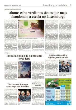 Contacto  17 DE JUNHO DE 2015 luxemburgo actualidade 7
Apesar de serem dos mais confiantes
Alunos cabo-verdianos são os que mais
abandonam a escola no Luxemburgo
Os alunos cabo-verdianos são o
grupo que apresenta maior risco de
abandono escolar no Grão-Ducado.
Segundo um estudo do Luxem-
bourg Institute of Socio-Economic
Research (LISER), divulgado no iní-
cio de Junho, 5,9% dos alunos cabo-
verdianos abandonam a escola.
Mesmo assim, os alunos cabo-
verdianos são dos mais confiantes
(25%).
O estudo, intitulado “Integração
estrutural e social dos imigrantes
fora da Europa e outros imigrantes
no Luxemburgo:”, indica que de-
pois dos cabo-verdianos, são os
alunos de origem italiana os mais
afectados pelo abandono escolar
(2,4%), seguidos de portugueses e
ex-jugoslavos (ambos com 2,1%).
De acordo com o relatório, 7%
dos alunos cabo-verdianos acham
que a escola “é uma perda de tem-
po”, enquanto 12% consideram que
a escola não os prepara para a vida
adulta.
Confrontada com estes resulta-
dos, a Associação de Pais de Ori-
gem Cabo-verdiana (APADOC)
mostra-se preocupada.
“São números extremamente
preocupantes, porque é o futuro das
nossas crianças e jovens que está
em causa. No entanto, e sem que-
rer encontrar desculpas, a situação
financeira também tem influência.
Quando um aluno filho de pais sem
grandes posses vê um colega com
outros recursos fica desanimado e
pensa que se deixar a escola pode
arranjar trabalho e ter também o seu
dinheiro”, disse ao CONTACTO o
porta-voz da APADOC. No entanto,
“esse não é o melhor caminho”, fri-
sa João da Luz.
“Infelizmente há pais que não
conseguem transmitir o que gosta-
riam aos filhos, porque muitos tam-
bém deixaram cedo os estudos. Mas
se tiverem consciência, por exem-
plo, do que é o regime modular, de
certeza que vão lutar para tirar os fi-
lhos de lá, porque é um regime que
fecha as portas a qualquer aluno que
queira ter uma boa profissão”, con-
clui.
Mas nem tudo é negativo. O es-
tudo indica também que 62% dos
alunos cabo-verdianos acreditam
que o sucesso escolar é importante
para conseguir emprego e 25% pen-
sam que a escola lhes deu maior
confiança para tomar decisões.
Nestas duas questões, os cabo-
verdianos apresentam valores mais
animadores do que os alunos por-
tugueses (54% valorizam o sucesso
escolar para encontrar trabalho e
20% sentem-se mais confiantes) e
luxemburgueses (42% valorizam o
sucesso escolar para encontrar tra-
balho e 12% sentem-se mais confi-
antes)
Entre os portugueses, 4% dos
alunos dizem que a escola é uma
“perda de tempo”, um valor igual
entre os luxemburgueses. Questio-
nados sobre se consideram que a
escola os prepara para a vida adul-
ta, 9% dos alunos portugueses res-
ponderam “não” e 12% dos lu-
xemburgueses também deram res-
posta negativa.
O estudo refere também que me-
tade dos alunos cabo-verdianos as-
pira a uma carreira de topo, como
a advocacia ou a medicina. “No en-
tanto, infelizmente, a maioria des-
ses estudantes estão a seguir uma
trajectória escolar que não os está
a preparar para essas carreiras”, su-
blinham os investigadores.
Os autores do estudo analisaram
o desempenho académico de alu-
nos provenientes de países que não
pertencem à União Europeia, e
confirmaram o que já se sabia: “As
características sócio-económicas
dos alunos e das suas famílias tem
um papel importante no sucesso
escolar dos alunos”, dizem os au-
tores do documento. O estudo teve
em conta também o regime de en-
sino do aluno (técnico, clássico,
modular), ambiente escolar, quali-
dade dos professores e recursos
materiais das escolas.
Os autores recomendam “às au-
toridades públicas e outros agentes
da educação no Luxemburgo” um
maior envolvimento dos professo-
res com os pais, melhor formação
dos agentes educativos para a di-
versidade cultural e a resolução de
conflitos, e a melhoria do ambiente
na sala de aula.
“Cada vez que eles se sentem jul-
gados, ridicularizados ou aberta-
mente desaprovados por colegas, é
normal que desenvolvam reacções
negativas. Eles perdem a motivação
e interesse nos estudos, estão re-
lutantes em ir para a escola regu-
larmente, isolam-se, ou, pelo con-
trário, rebelam-se“, lê-se no estu-
do. n Henrique de Burgo
O estudo tem como foco os cabo-verdianos e ex-jugoslávios Foto: T. Feller
Durante esta semana
Polícia vai intensificar
fiscalização nas estradas
A polícia do Luxemburgo vai in-
tensificar a fiscalização nas estra-
das do país. A medida entrou em vi-
gor esta segunda-feira e vai decor-
rer até à próxima segunda-feira.
O objectivo do reforço da fisca-
lização é reduzir o número de mor-
tes nas estradas, e a polícia assume
que prevenção e repressão vão an-
dar de mãos dadas por estes dias.
A operação policial vai servir
também para recordar aos auto-
mobilistas as novas regras dos pon-
tos nas cartas de condução.
No caso de uso de drogas, de uma
taxa de alcoolemia superior a 1,2%,
ou se o condutor se recusar a efec-
tuar o teste, segundo a nova lei a
carta perde seis pontos. Quem tiver
entre 0,8% e 1,2% de álcool no san-
gue perde 4 pontos.
23 de Junho
Festa Nacional é já na próxima
terça-feira
O Luxemburgo vai festejar a sua
Festa Nacional na próxima terça-
feira, 23 de Junho, mas as come-
morações começam, como é habi-
tual, logo na véspera.
O tradicional desfile das tochas
arranca às 21h15, na segunda-feira,
dia 22, partindo da Gare até à rue
Philippe II, na capital. Às 23h é lan-
çado o fogo-de-artifício, durante 17
minutos, tal como no ano passado
a partir do Fort Thüngen (Trois
Glands), em Kirchberg.
Os melhores locais para ver o
momento mais esperado da festa
nacional são a Corniche, montée de
Clausen, montée de Pfaffenthal,
Côte d’Eich, Cents, Fetschenhof,
Grund, Clausen e Pfaffenthal.
Ainda na segunda-feira, a partir
das 19h vai haver concertos um
pouco por toda a capital e fogo-de-
artifício e os festejos em muitas ou-
tras cidades do Grão-Ducado.
Quanto ao programa oficial, co-
meça às 10h com uma cerimónia
na Philharmonie. Às 11h30, os grão-
duques assistem, como sempre, à
parada na avenue de la Liberté. Há
ainda o tradicional “Te Deum” na
Cetedral. do Luxemburgo, presidi-
do pelo arcebispo Jean-Claude Hol-
lerich
A festa nacional vai ser também
assinalada na Embaixada do Lu-
xemburgo em Lisboa.
O pianista luxemburguês Fran-
cesco Tristano vai tocar os hinos do
Luxemburgo e de Portugal e temas
do seu reportório.Foto: Tania Feller
Trinta anos de Schengen
e de Europa sem fronteiras
O Acordo Schengen, que aboliu al-
gumas fronteiras internas na Eu-
ropa, foi assinado há 30 anos no Lu-
xemburgo. No sábado, foram mui-
tas as personalidades do Grão-
Ducado e da Europa que assinala-
ram a data na pequena localidade
do Luxemburgo.
Entre as personalidades que es-
tiveram na cerimónia, destaque pa-
ra o presidente da Comissão Euro-
peia, Jean-Claude Juncker, e o pre-
sidente do Parlamento Europeu,
Martin Schulz. O presidente da Câ-
mara dos Deputados, Mars di Bar-
tolomeo, e o primeiro-ministro Xa-
vier Bettel, também estiveram em
Schengen, acompanhados por vá-
rios membros do Governo e o bur-
gomestre da localidade, Ben Ho-
man.
Centro Cultural Rotondes
Rádio Ara tem nova
frequência
Novas instalações, nova frequência.
A Rádio Ara mudou-se de armas e
bagagens para o novo centro cultu-
ral das Rotondes, em Bonnevoie, in-
auguradas no fim-de-semana, e vai
passar a emitir na frequência 102,9
MHz.
A nova frequência, onde podem
também ser ouvidas as emissões
Graffitti e ARACityRadio, vão per-
mitir “uma melhor cobertura” em
todo o país, indica a estação em co-
municado.
Nas regiões Nordstad e em Ech-
ternach, vai continuar a ser usada a
frequência auxiliar, 105,2 MHz. A
mudança dos estúdios para o novo
centro cultural das Rotondes vai per-
mitir à estação estar mais perto das
iniciativas culturais no Luxemburgo.
ATHUS
2, rue de Rodange
0032 63 38 08 30 24 84 70 0032 80 28 00 40
segunda-feira a sábado, das 8h às 20h
www . sfb. lu
aoserviço dosseusprojectos!
Resposta
imediata
Empréstimos
para todos os
motivos
Sem custos
de dossiê
A solução de CREDITO
Crédito
automóvel
novo*
Empréstimos
para todos
os motivos
Montante
Nominal
Duração €/mês TAEG €/mês TAEG
3 701 30 x 129,86 4,09% 140,37 10,75%
5 001 36 x 4,09% 161,42 10,50%
7 000 42 x 178,93 4,09% 198,30 10,50%
9 000 48 x 203,27 4,09% 228,37 10,50%
12 000 60 x 221,08 4,09% 255,11 10,50%
15 000 60 x 276,35 4,09% 318,89 10,50%
20 000 60 x 368,46 4,09% 425,19 10,50%
25 000 72 x 391,30 4,09% 463,47 10,50%
30 000 60 x 552,70 4,09% 637,79 10,50%
30 000 84 x 410,27 4,09% 498,44 10,50%
35 000 84 x 478,65 4,09% 581,51 10,50%
40 000 84 x 547,03 4,09% 664,58 10,50%
50 000 84 x 683,79 4,09% 830,73 10,50%
50 000 120 x / / 661,47 10,50%
60 000 84 x 820,55 4,09% 996,88 10,50%
St-VITHPETANGE
com marcação 13, route de Luxembourg
Montante
Nominal
Duração
Somos especialistas
147,68
Atenção: Pedir dinheiro emprestado, também custa dinheiro
 