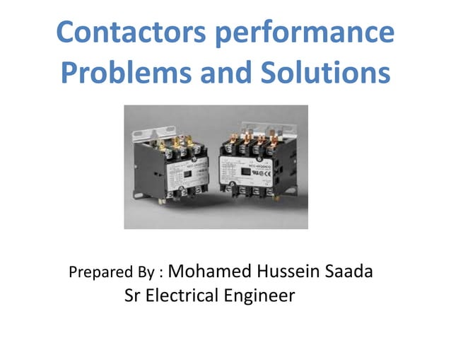 Contactors performance problems and solutions | PPTX | Home Appliances ...