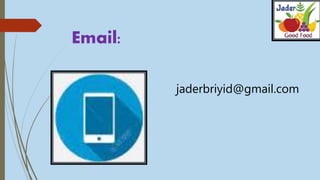 Email:
jaderbriyid@gmail.com
 
