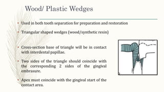 Wedge Shape Triangular Base Contacts and Contours in Conservative Dentistry | PPTX