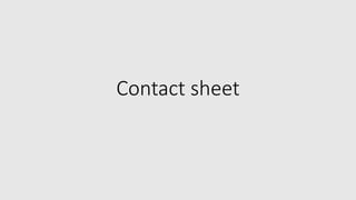 Contact sheet
 