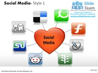 Social Media- Style 1




                                           Social
                                           Media




                                                    YOUR LOGO
Unlimited downloads at www.slideteam.net
 