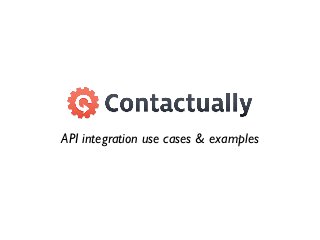 API integration use cases & examples
 