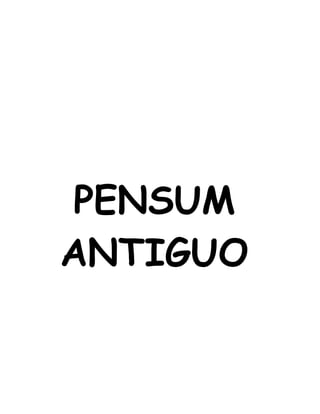 PENSUM
ANTIGUO
 