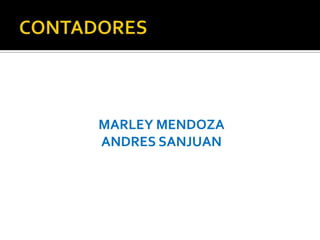 CONTADORES MARLEY MENDOZA ANDRES SANJUAN 