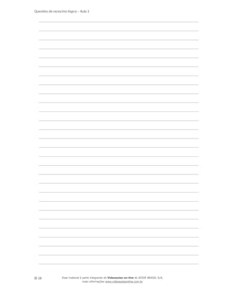 Questões de raciocínio lógico – Aula 3

28

Esse material é parte integrante do Videoaulas on-line do IESDE BRASIL S/A,
mais informações www.videoaulasonline.com.br

 