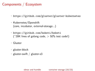 Gluster as Native Storage for Containers - past, present and future | PPT