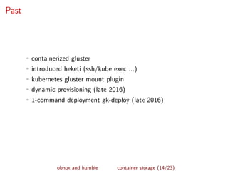 Gluster as Native Storage for Containers - past, present and future | PPT