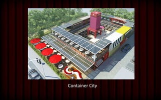 Container City
 