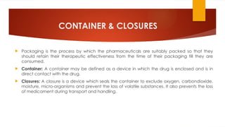 CONTAINER & CLOSURES.pptx they ha to it too if RN he | PPTX