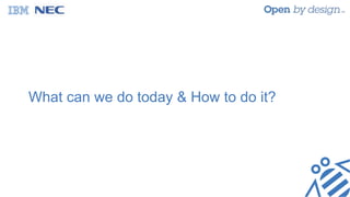 What can we do today & How to do it?
 