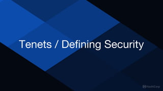 Tenets / Defining Security
 