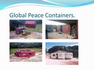 Global Peace Containers.