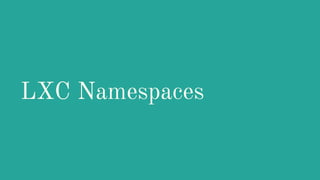 LXC Namespaces
 