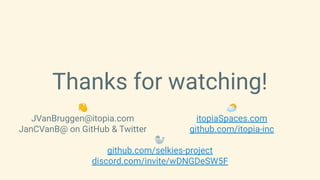 Thanks for watching!
👋
JVanBruggen@itopia.com
JanCVanB@ on GitHub & Twitter
⛅
itopiaSpaces.com
github.com/itopia-inc
🦭
github.com/selkies-project
discord.com/invite/wDNGDeSW5F
 