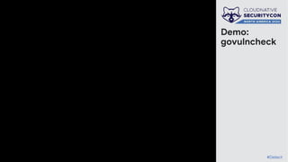 Demo:
govulncheck
#Detect
 