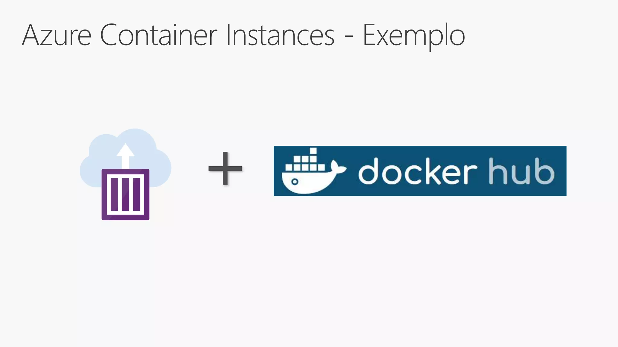 Azure Container Instances - Exemplo
+
 