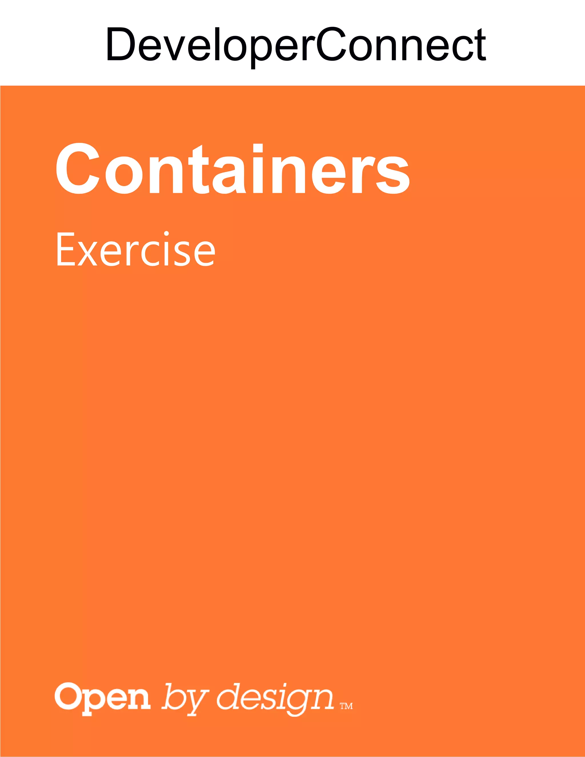 DeveloperConnect
Containers
Exercise
 