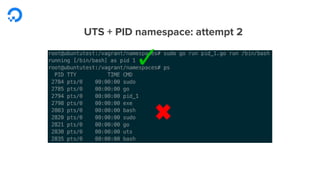UTS + PID namespace: attempt 2
 