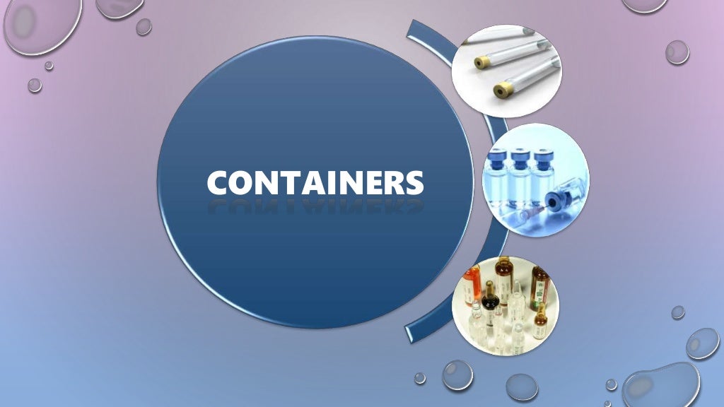 Containers and closure system of parenterals