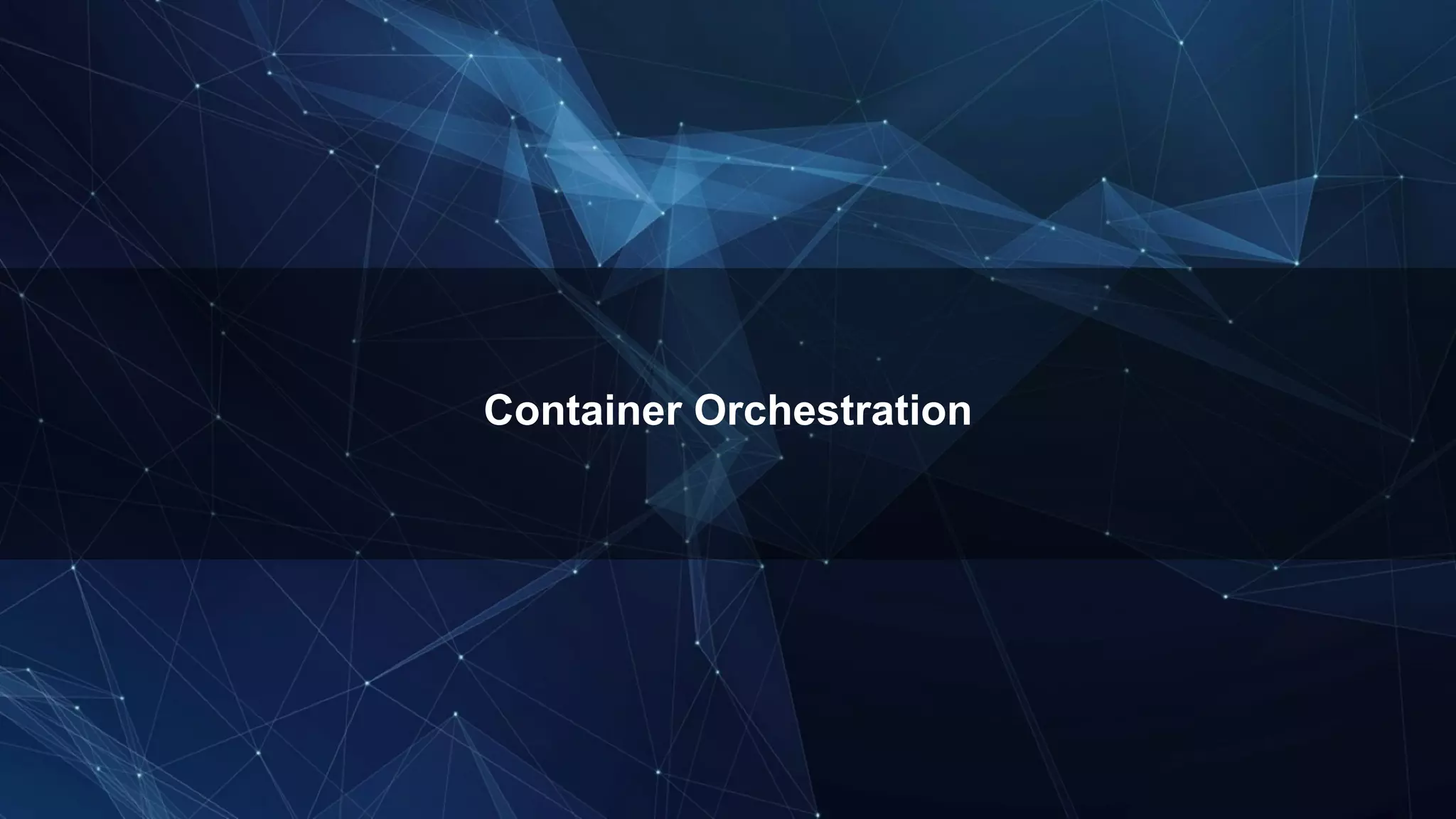 Container Orchestration 