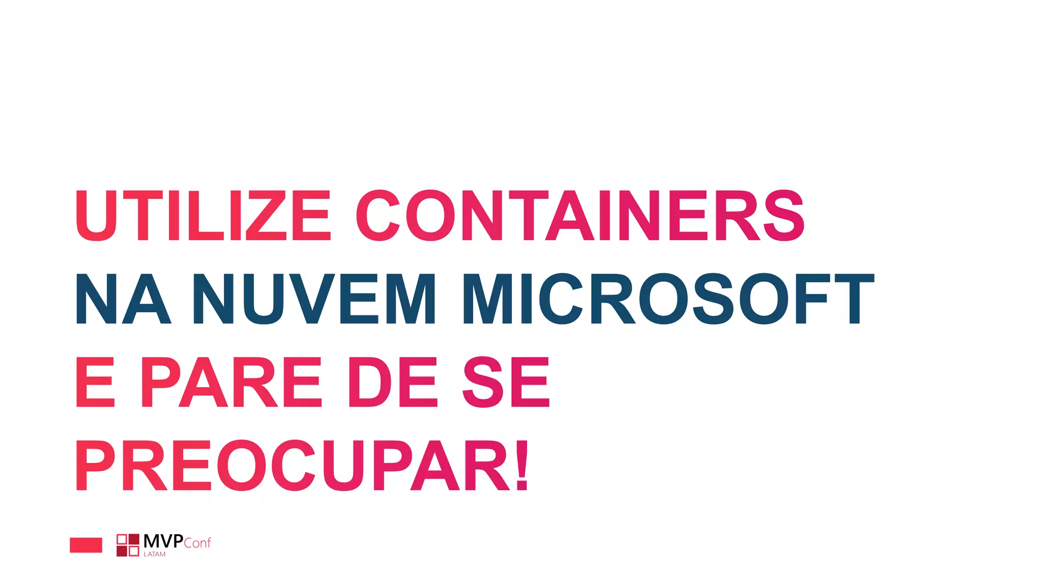 NA NUVEM MICROSOFT
 
