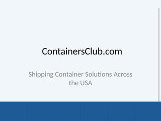 Ship Container Club ContainersClub.com – Reliable Shipping Container Services Across the ...