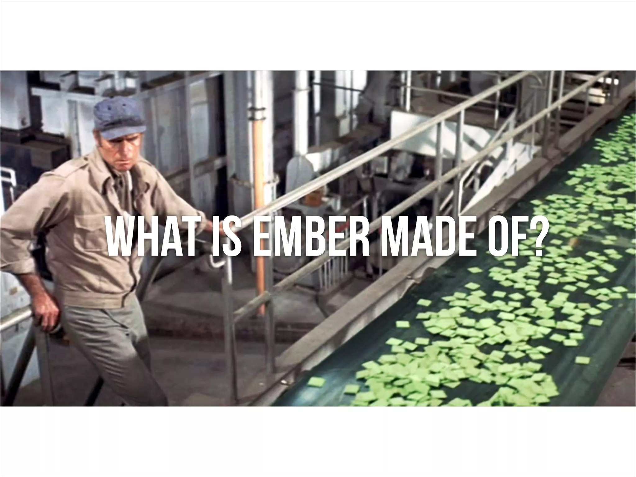 WHAT IS EMBER MADE OF?

 