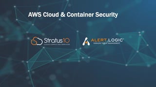 AWS Cloud & Container Security
 