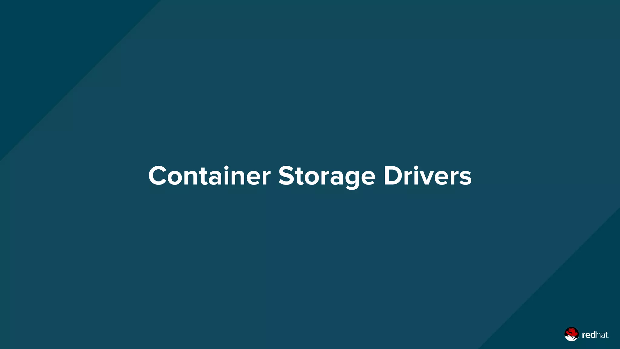 Container Storage Drivers
 