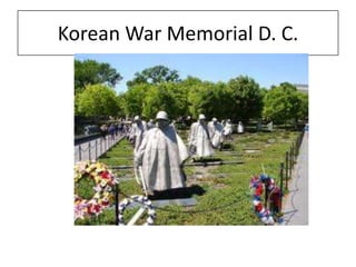 Korean War Memorial D. C.
 