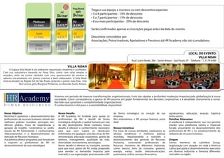 Traga a sua equipe e inscreva-os com descontos especiais:
                                                                              • 3 a 4 participantes - 10% de desconto
                                                                              • 5 a 7 participantes - 15% de desconto
                                                                              • 8 ou mais participantes - 20% de desconto

                                                                              Serão confirmadas apenas as inscrições pagas antes da data do evento.

                                                                              Descontos concedidos por
                                                                              Associações, Patrocinadores, Apoiadores e Parceiros da HR Academy não são cumulativos.



                                                                                                                                                                      LOCAL DO EVENTO:
                                                                                                                                                                            VILLA NOAH
                                                                                                                   Rua Castro Verde, 266 - Santo Amaro - São Paulo, SP - Telefone: 11 2179-3400

                                                         VILLA NOAH
      O Espaço Villa Noah é um ambiente requintado, moderno e acolhedor.
Com sua arquitetura baseada no Feng Shui, conta com salas amplas e
arejadas, além de contar também com uma gastronomia de aromas e
sabores encantadores em pratos criativos e bem elaborados. O Villa Noah
está localizado na Região Sul de São Paulo, próximo a ponte João Dias, com
              fácil acesso pela Marginal Pinheiros ou Avenida Santo Amaro.




                                             Vivemos um período de intensas transformações organizacionais, fruto das rápidas e profundas mudanças impostas pela globalização à nossa
                                             sociedade. Como conseqüência, o gestor de RH assume um papel fundamental nas decisões corporativas e é desafiado diariamente a tomar
                                             decisões que garantam a competitividade organizacional.
                                             O conhecimento é vital para a sustentabilidade corporativa!


Nosso Objetivo                                  Nosso Desafio                                      de forma estratégica no coração de sua           agrobusiness, educação, aviação, logística
Nutrimos e apoiamos o desenvolvimento dos       A HR Academy foi fundada para apoiar os            empresa.                                         entre outros.
profissionais de recursos humanos através das   profissionais de RH a decidir de forma             Nós entendemos o RH porque fazemos parte         Detalhes Relevantes
melhores práticas mundiais, principais ten-     estratégica, dirigindo o capital humano por vias   dele!                                            A academia é independente, isso nos permite
dências globais, troca de experiências e        de alto desempenho. Neste contexto, nosso                                                           manter uma plataforma neutra e imparcial
geração de insights. Conectamos os profis-      desafio é oferecer o conhecimento necessário       Nossas Iniciativas                               focada unicamente no desenvolvimento dos
sionais de RH fomentando o conhecimento,        para que você supere os obstáculos                 Por meio de nossas atividades, catalisamos as    profissionais de RH e no amadurecimento da
relacionamentos e o desenvolvimento do          enfrentados em qualquer uma das áreas do RH:       últimas tendências e melhores práticas           indústria de recursos humanos.
mercado de Recursos Humanos.                    remuneração, educação corporativa, gestão de       mundiais, impulsionando e nutrindo o
A academia oferece programas que fortalecem     talentos, management, qualidade de vida,           desenvolvimento dos gestores de Recursos         Origem
e inspiram os profissionais de RH no            diversidade, recrutamento, tecnologias.            Humanos,     conectando       profissionais de   Somos membros do LatinNext Group,
desenvolvimento de suas estratégias!            Nosso desafio é oferecer as munições corretas      Recursos Humanos de diferentes indústrias,       organização com atuação em toda a América
                                                para que você, gestor de RH, esteja preparado      como: bancos, bens de consumo, governo,          Latina que apóia o desenvolvimento executivo
                                                para atender as demandas impostas pelo             energia, varejo, saúde, telecomunicações,        em diversas indústrias e fomenta diferentes
                                                mercado à sua organização, posicionando o RH       automotivo, online, serviços financeiros,        mercados na região.
 