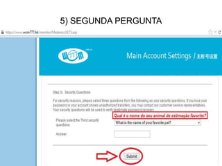 5) SEGUNDA PERGUNTA

 