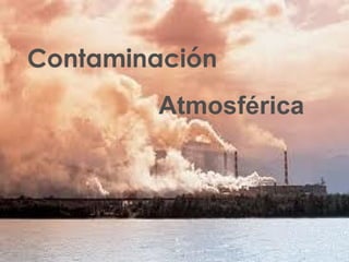 Contaminación Atmosférica 