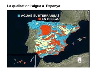 La qualitat de l'aigua a Espanya
 