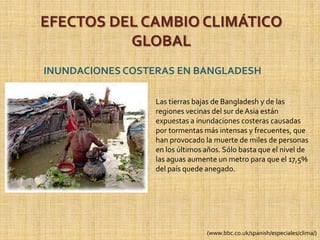EFECTOS DEL CAMBIO CLIMÁTICO GLOBALEL HURACÁN MITCH ASOLA AMÉRICA CENTRALEn los últimos años, Centroamérica ha sido azotada por una serie de fenómenos climáticos con un alto costo en vidas y daños materiales. El más grave fue el Huracán Mitch, que entre octubre y noviembre de 1998 dejó a su paso una senda de destrucción y muerte. Vientos de entre 170 y 200 km/h y lluvias torrenciales asolaron Nicaragua y Honduras, y más tarde Guatemala, El Salvador y el sur de México. Por lo menos 9.000 personas perdieron la vida. La región, que ha seguido sufriendo condiciones climáticas extremas, aún no ha logrado recuperarse de los estragos de Mitch.(www.bbc.co.uk/spanish/especiales/clima/)