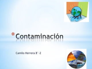*
    Camilo Herrera 8°-2
 