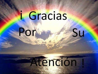 Gracias
Por
Atención
Su
¡
!
 