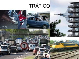 TRÁFICO
 