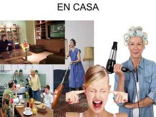 EN CASA
 