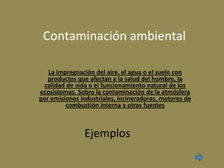 Contaminación ambiental(presentacion)
