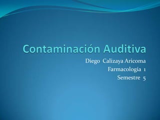 Diego Calizaya Aricoma
       Farmacología 1
            Semestre 5
 